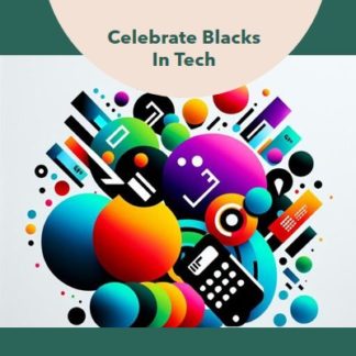 Blacks In Tech Collection